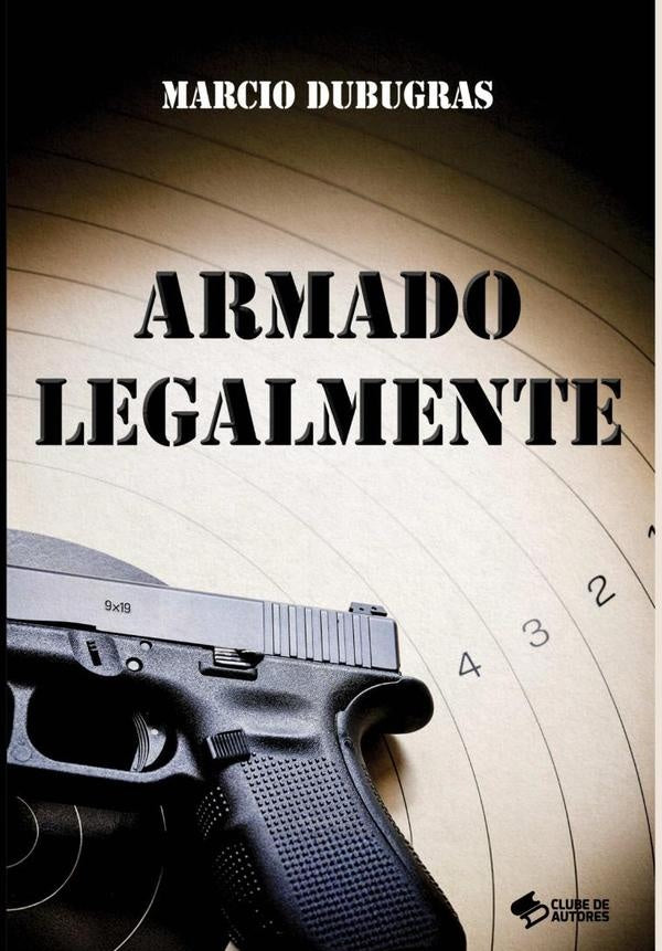 Armado Legalmente | Marcio Dubugras