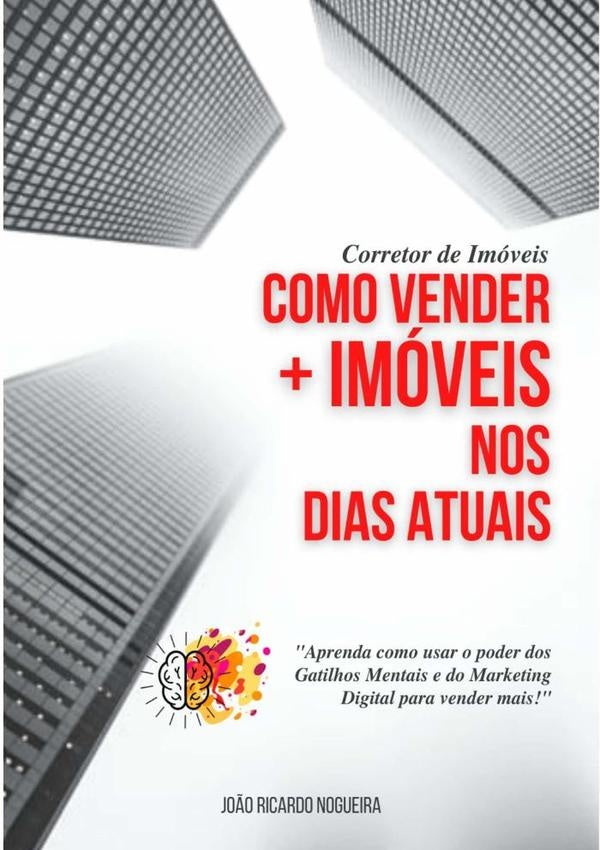 Corretor De Imoveis Como Vender Mais Imoveis Nos Dias Atuais | Jo?oRicardo Nogueira