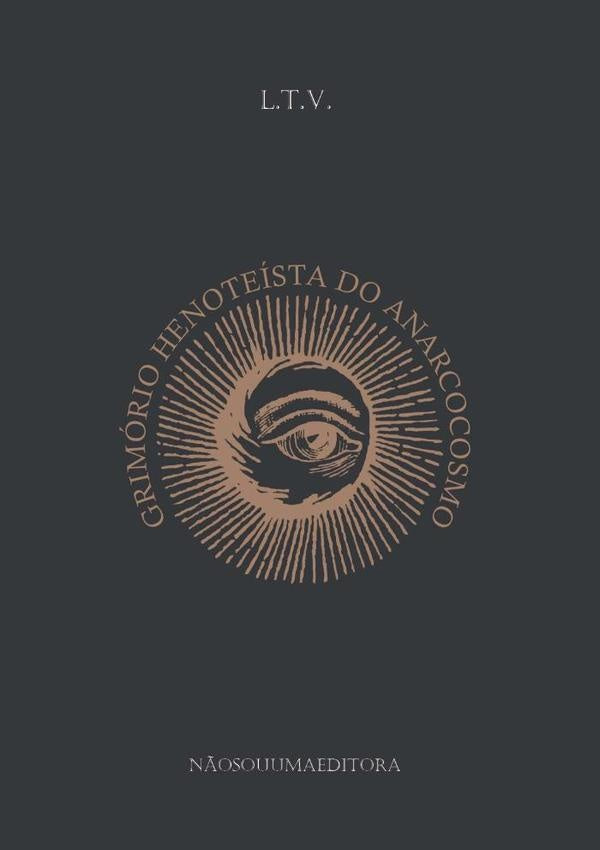 Grimorio Henoteista Do Anarcocosmo | LeonardoTriandopolis Vieira