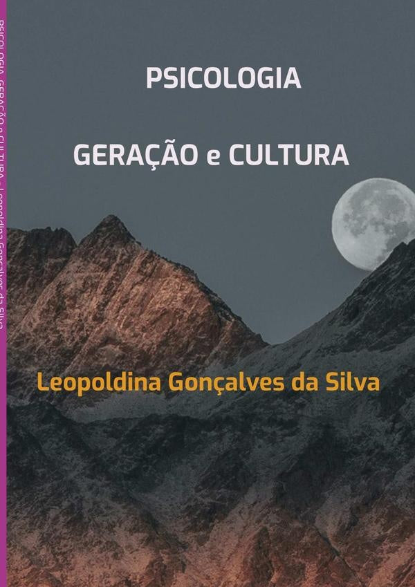 Psicologia, Gera??o E Cultura | LeopoldinaGon?alvesDa Silva