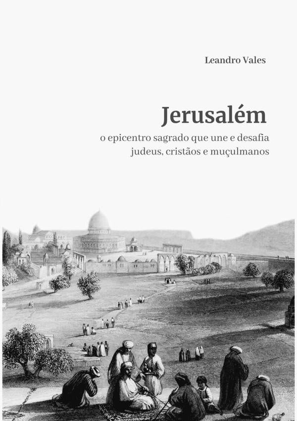 Jerusalem | Leandro Vales