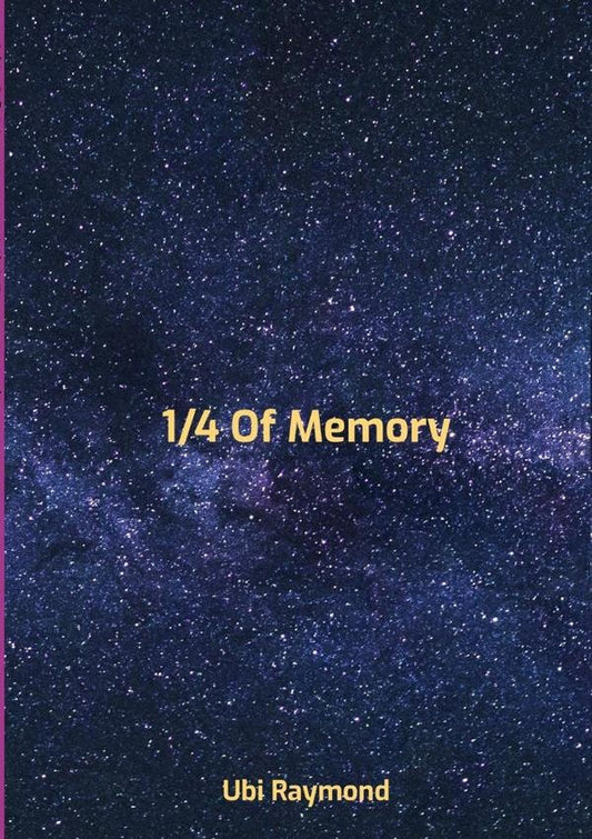 1/4 Of Memory | Ubi Raymond