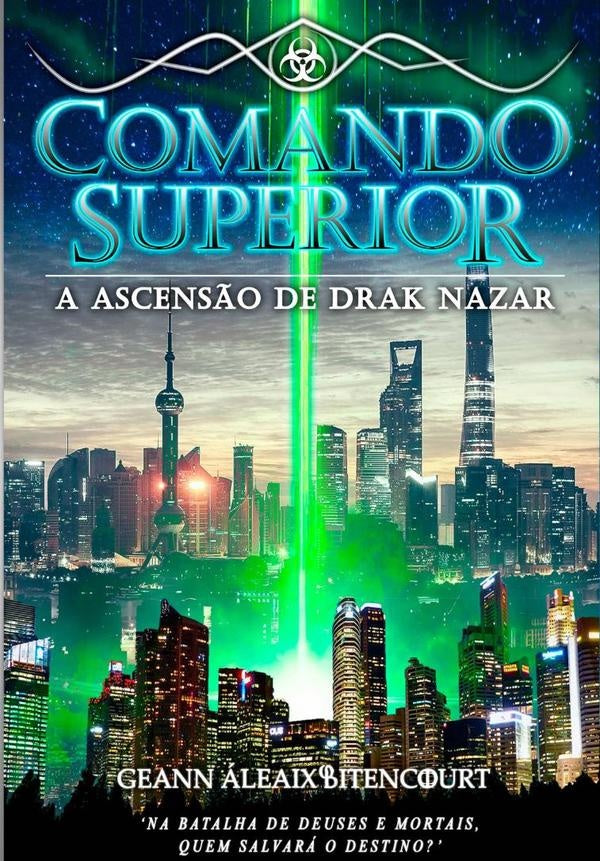 Comando Superior Ii : A Ascens?o De Drak Nazar | AlexThe Gentleman