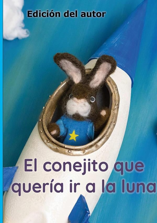 El Conejito Que Queria Ir A La Luna | Manuel Costa