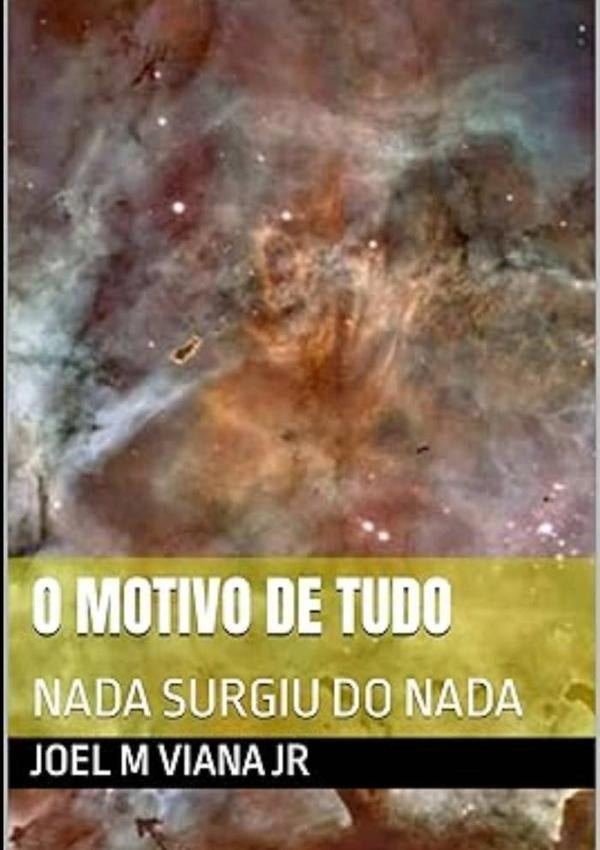 O Motivo De Tudo | JoelMViana Jr