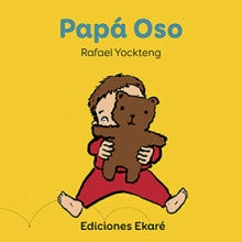 Papá Oso | RAFAEL YOCKTENG