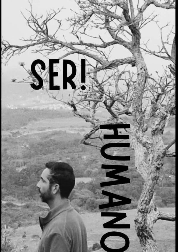 Ser! Humano | RodolphoFerreiraDe Aquino