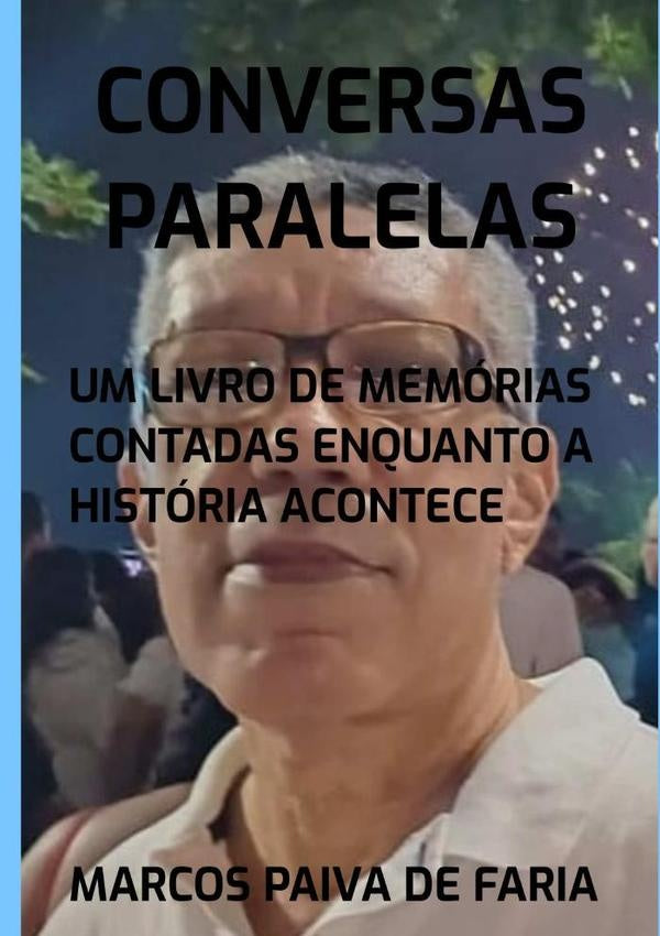 Conversas Paralelas | MarcosPaivaDe Faria