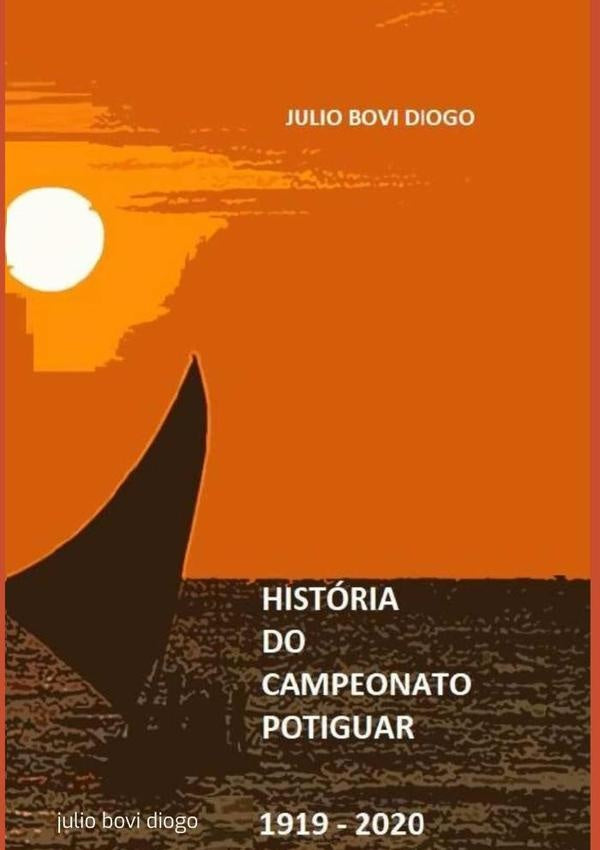 Historia Do Campeonato Potiguar 1918 - 2020 | JulioBovi Diogo
