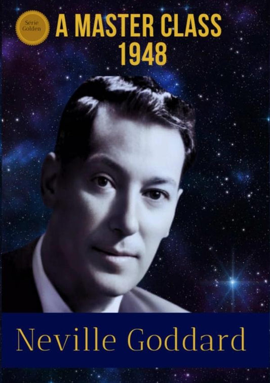A Master Class 1948 | NEVILLE GODDARD