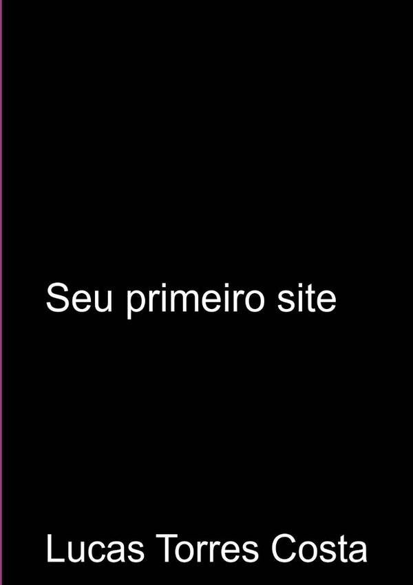 Seu Primeiro Site | LucasTorres Costa