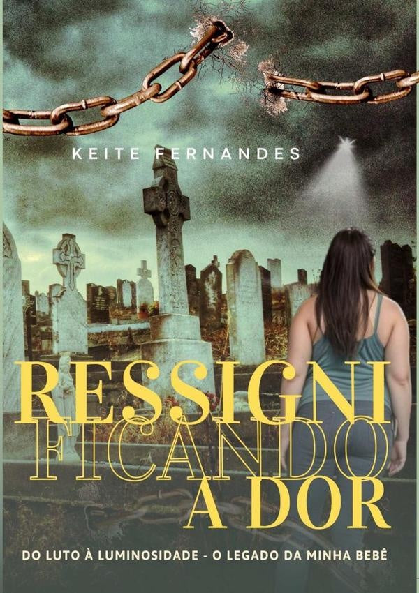 Ressignificando A Dor | KeiteFernandesDe Lira