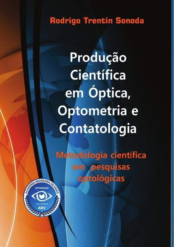 Produ??o Cientifica Em Optica, Optometria E Contatologia | RodrigoTrentin Sonoda