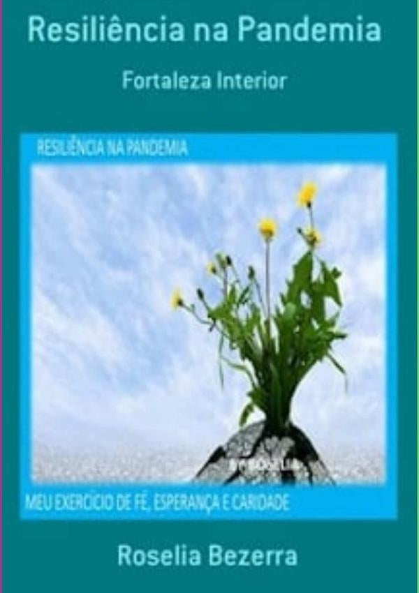 Resili?ncia Na Pandemia | Roselia Bezerra