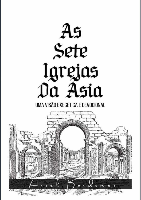 As Sete Igrejas Da asia | Ariel Bordones