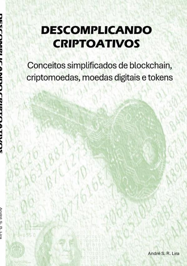 Descomplicando Criptoativos | AndreS.R. Lira