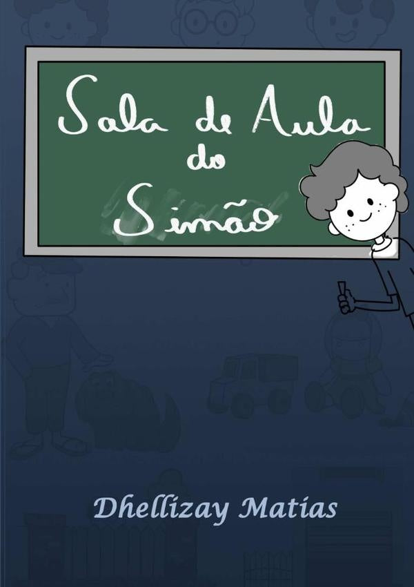 A Sala De Aula Do Sim?o | Dhellizay Matias