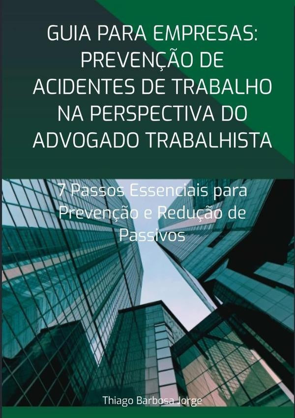 Guia Para Empresas: Preven??o De Acidentes De Trabalho Na Perspectiva Do Advogado Trabalhista | ThiagoBarbosa Jorge