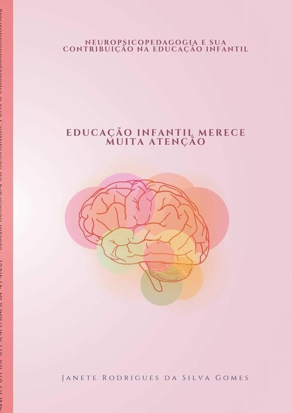 Neuropsicopedagogia E Sua Contribui??o Na Educa??o Infantil | JaneteRodriguesDaSilva Gomes