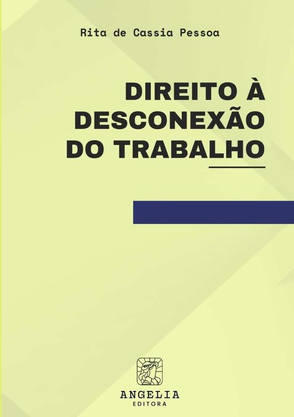Direito ? Desconex?o Do Trabalho | RitaDeCassia Pessoa