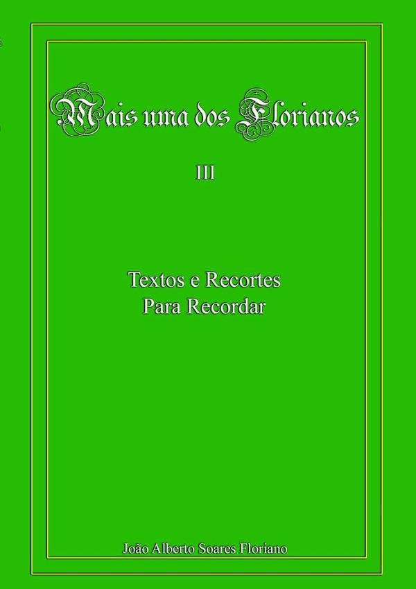 Mais Uma Dos Florianos Iii | Jo?oAlbertoSoares Floriano
