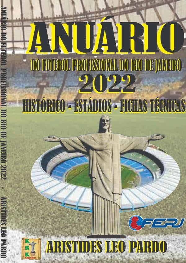 Anuario Do Futebol Profissional  Do Estado Do Rio De Janeiro - 2022 | AristidesLeo Pardo