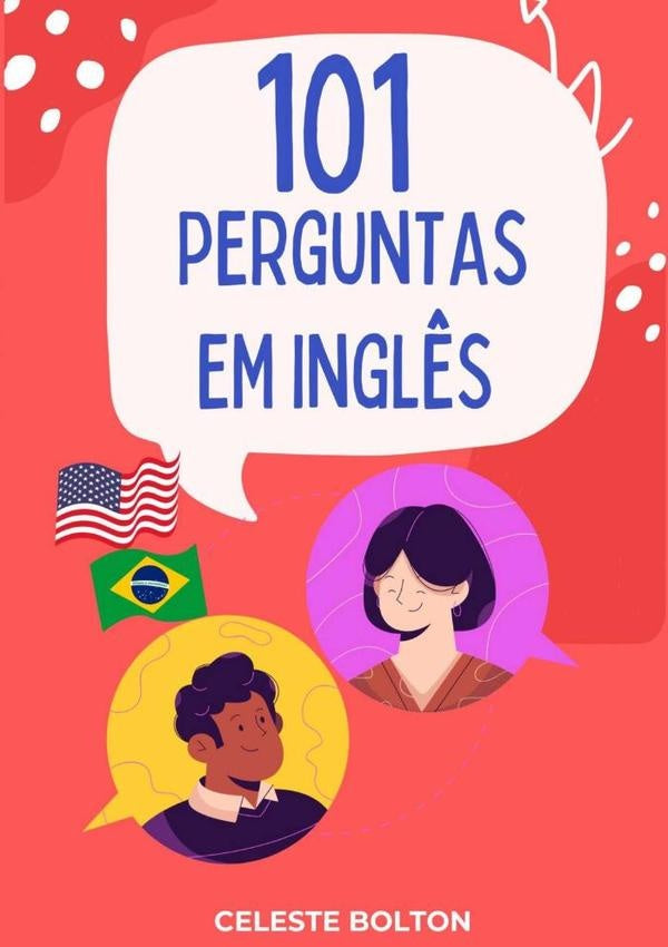 101 Perguntas Em Ingl?s | Celeste Bolton