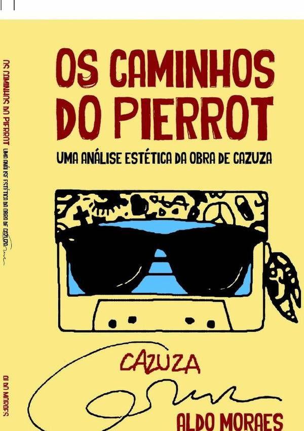 Cazuza: Os Caminhos Do Pierrot | Aldo Moraes