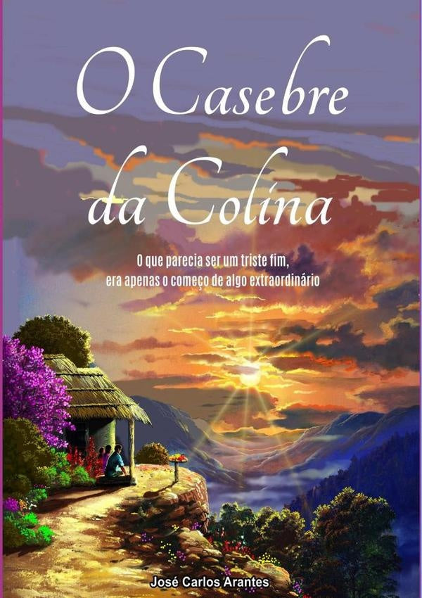 O Casebre Da Colina | JoseCarlos Arantes