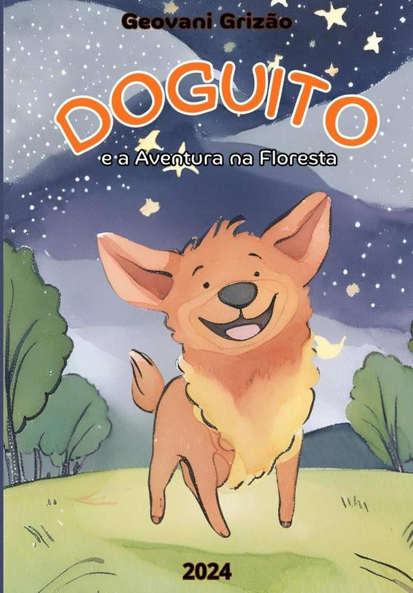 Doguito E A Aventura Na Floresta | Geovani Griz?o