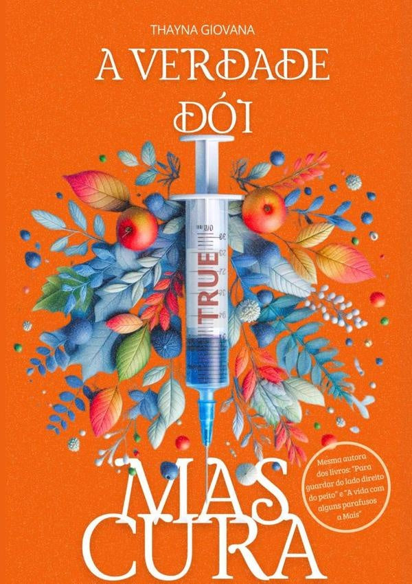 A Verdade Doi, Mas Cura | Thayna Giovana