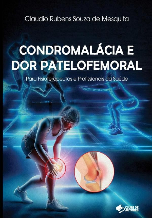Condromalacia E Dor Patelofemoral | ClaudioRubensSouzaDe Mesquita