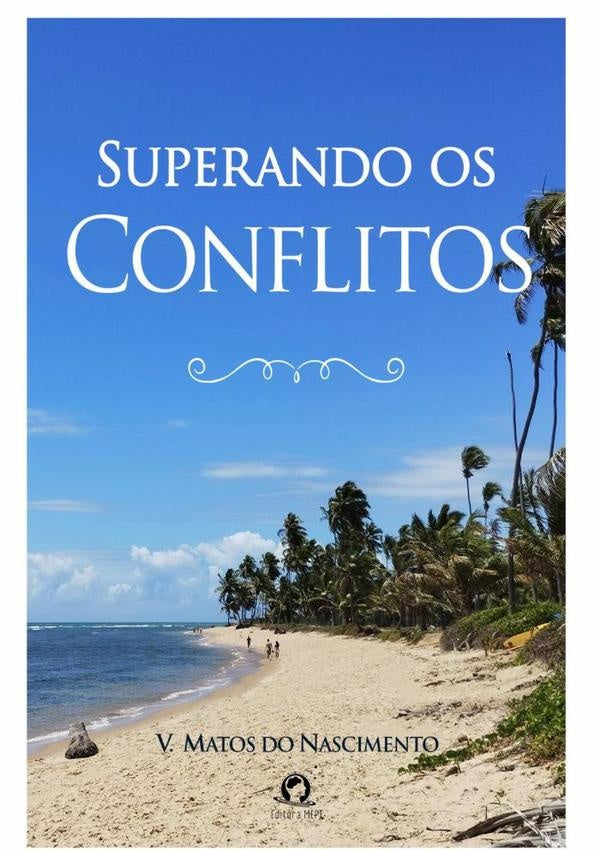 Superando Os Conflitos | V.MatosDo Nascimento