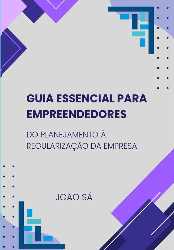 Guia Essencial Para Empreendedores | Jo?o Sa
