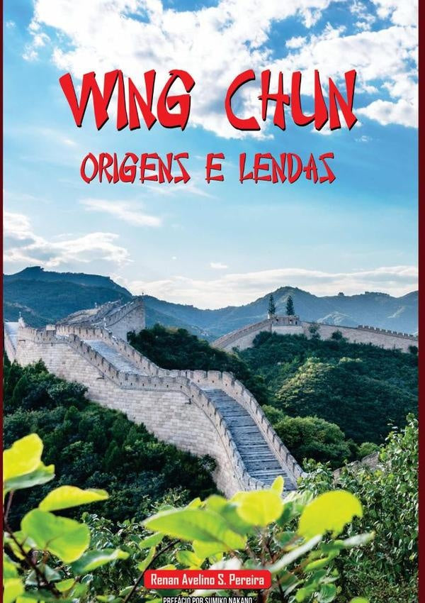 Wing Chun Origens E Lendas | RenanAvelinoSoares Pereira