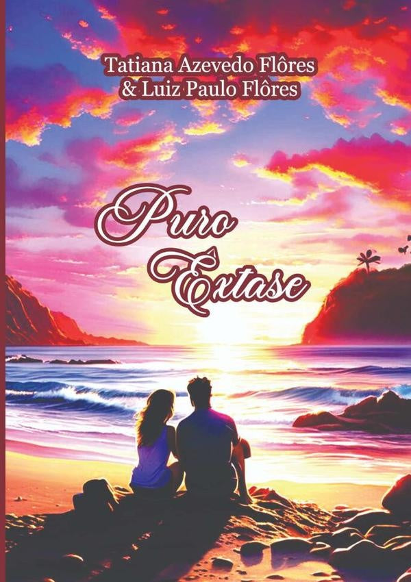 Puro ?xtase | TatianaLuizPaulo Fl?res
