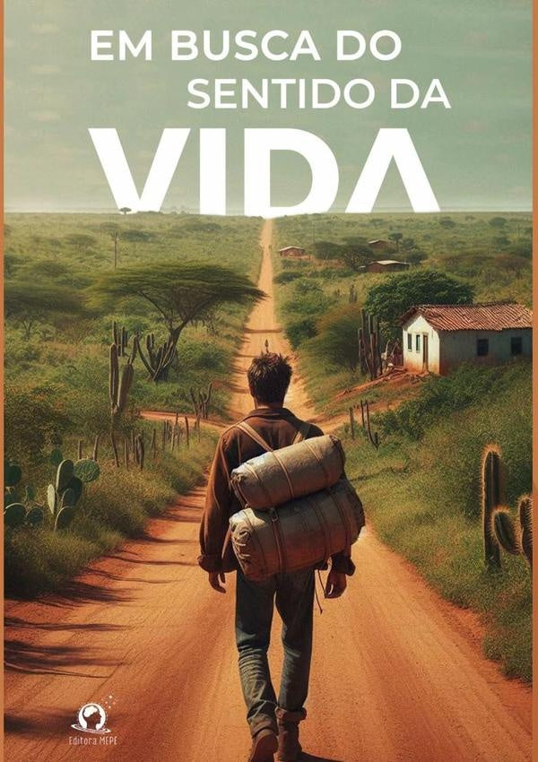 Em Busca Do Sentido Da Vida | ValdenilsonMatosDo Nascimento