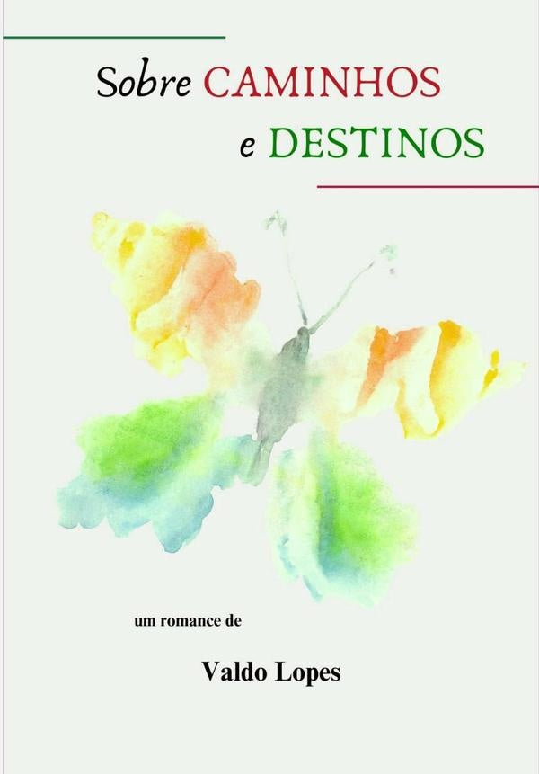 Sobre Caminhos E Destinos | Valdo Lopes
