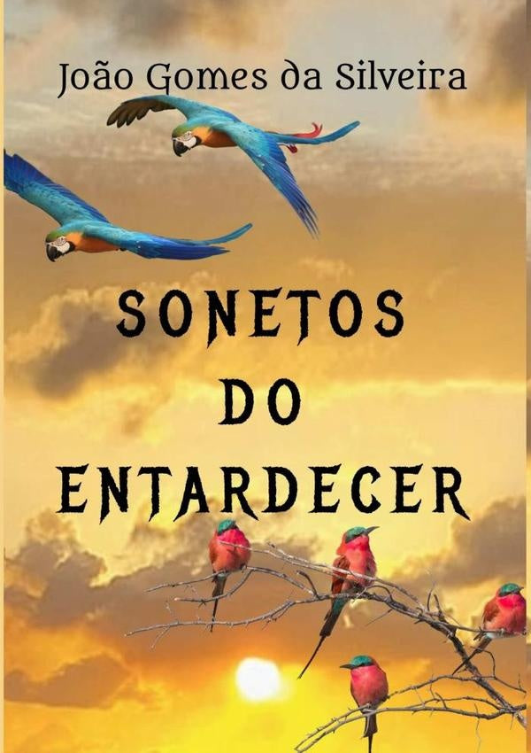 Sonetos Do Entardecer | Jo?oGomesDa Silveira