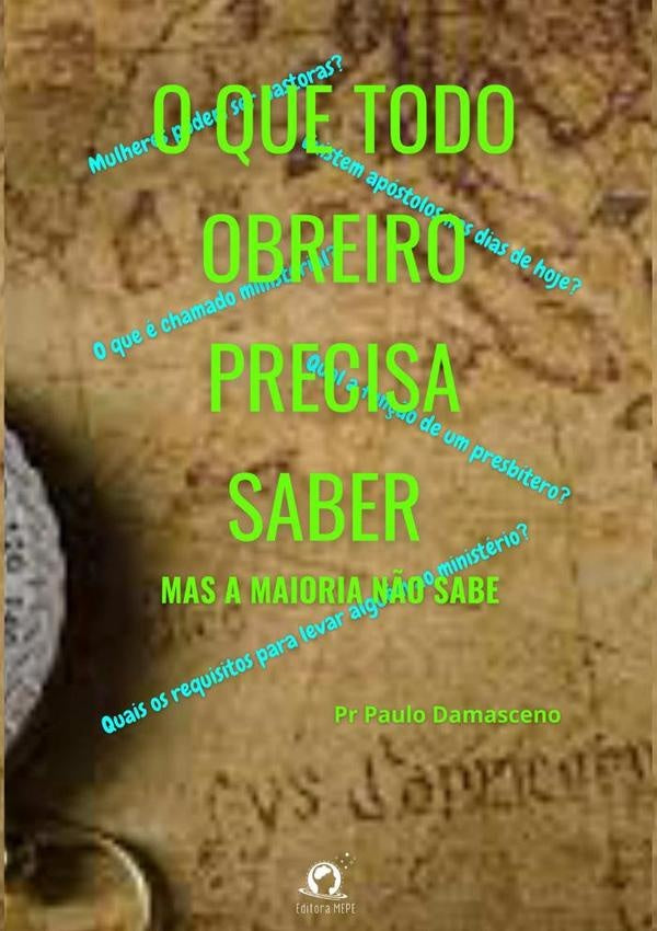 O Que Todo Obreiro Precisa Saber | Paulo Damasceno