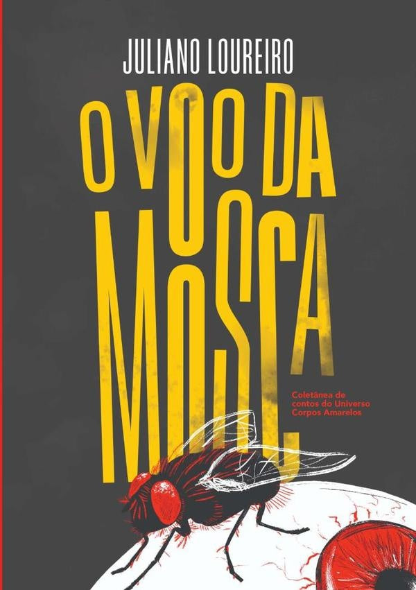 O Voo Da Mosca | Juliano Loureiro