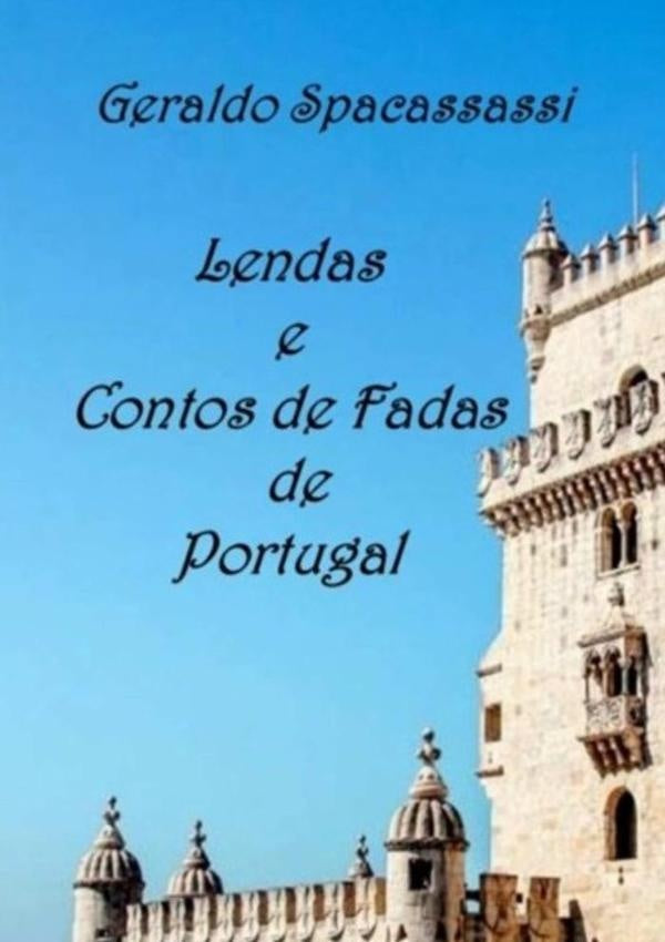Lendas E Contos De Fadas De Portugal | Geraldo Spacassassi