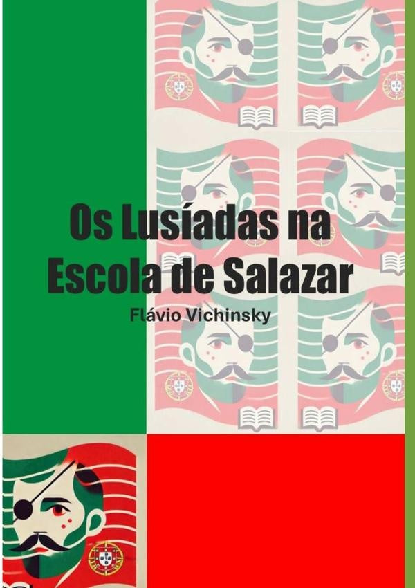Os Lusiadas Na Escola De Salazar | FlavioG Vichinsky