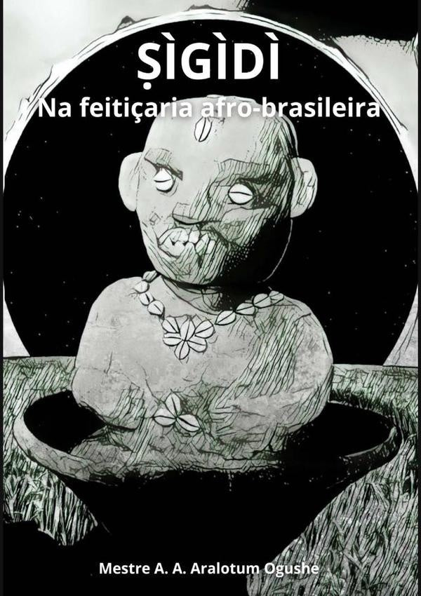 ??g?d? na feiti?aria afro-brasileira | A.A.Aralotum Ogushe