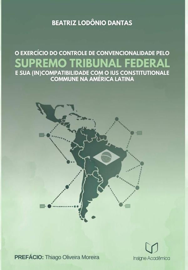 O Exercicio Do Controle De Convencionalidade Pelo Supremo Tribunal Federal E Sua (in)compatibilidade | BeatrizLod?nio Dantas