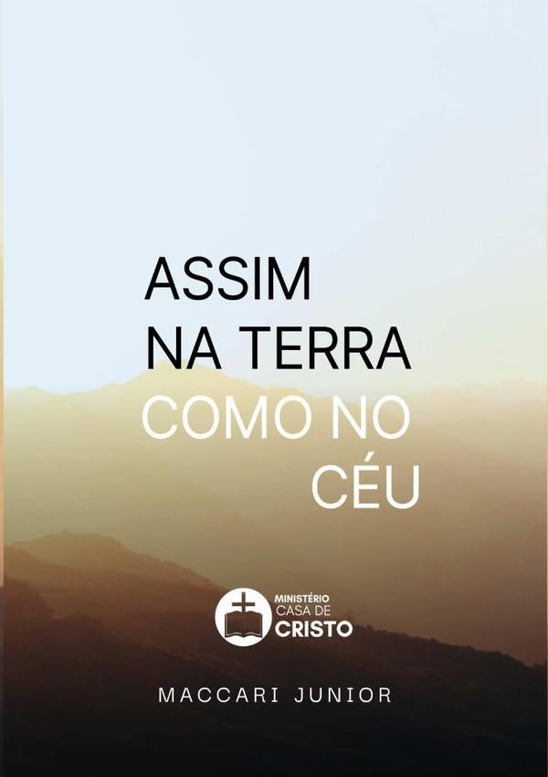 Assim Na Terra Como No Ceu | Maccari Junior