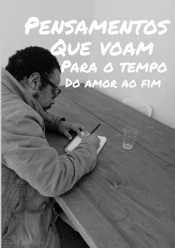 Pensamentos Que Voam Para O Tempo Do Amor Ao Fim | Leandro Ferreira