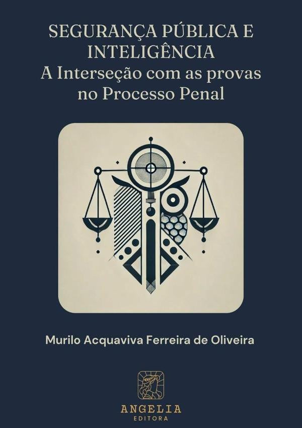 Seguran?a Publica E Intelig?ncia: | MuriloAcquavivaFerreiraDe Oliveira