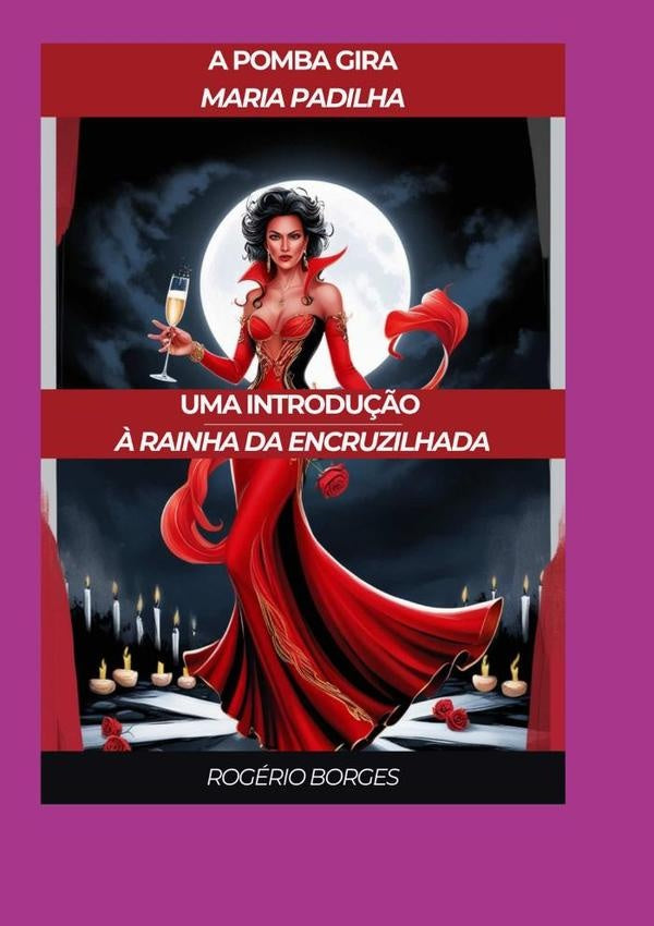 Os Segredos Ardentes De Maria Padilha | Rogerio Borges