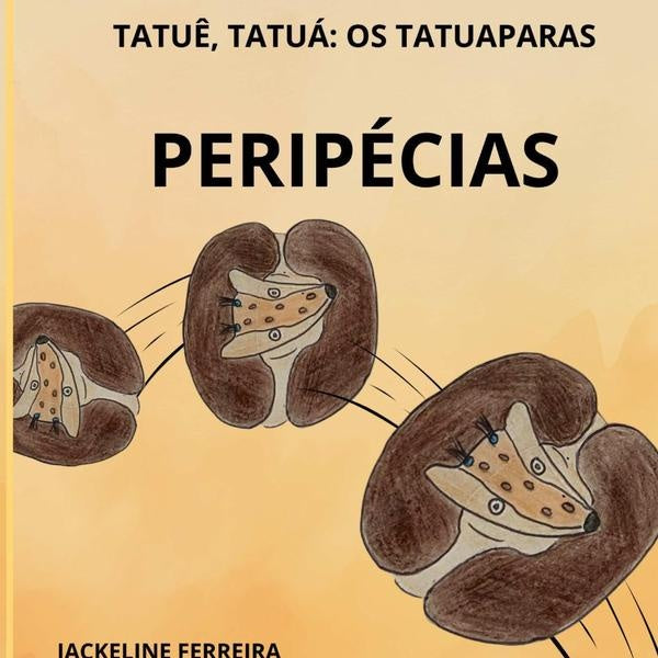 Tatu?, Tatue: Os Tatuaparas | Jackeline Ferreira